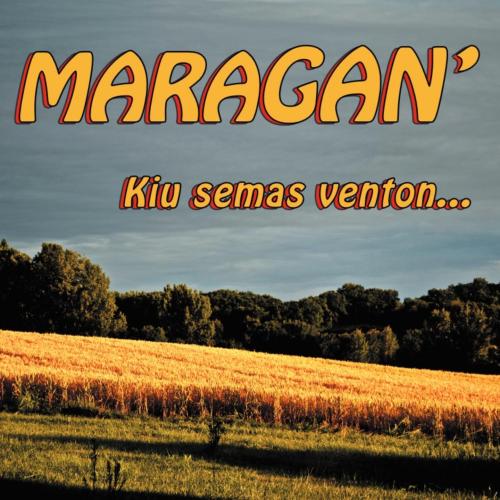 Kiu semas venton...  -  Maragan'