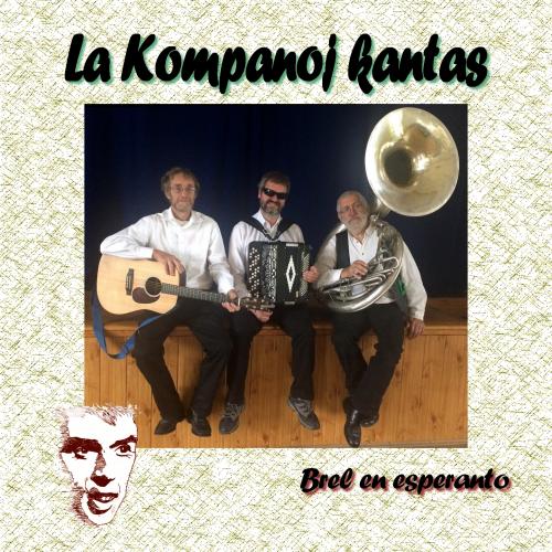 La Kompanoj kantas Brel en esperanto
