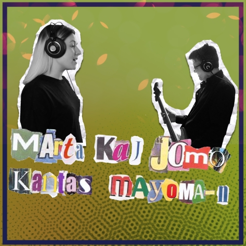 MArta kaj JOMo Kantas MAjoma