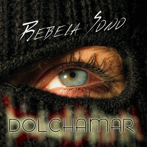 Rebela sono - Dolchamar