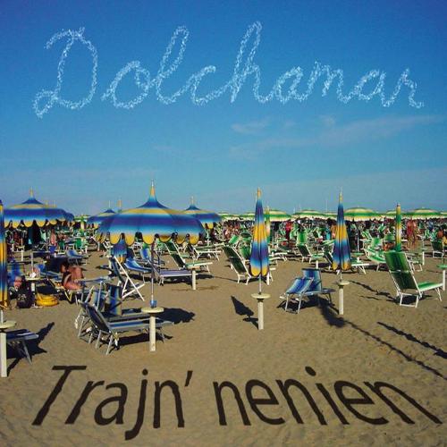 Trajn' nenien - Dolchamar