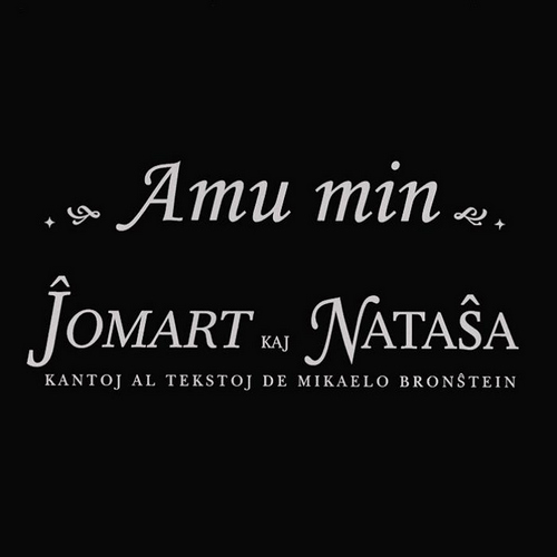 Amu min - Ĵomart kaj Nataŝa