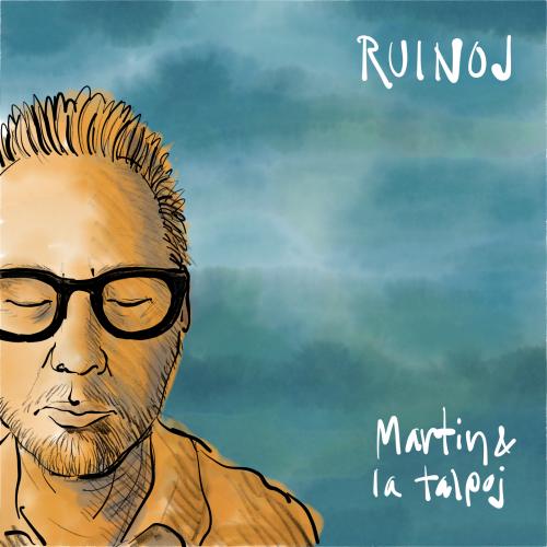 Ruinoj - Martin & la talpoj