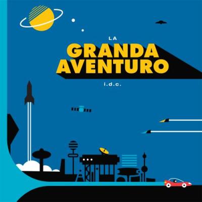 La granda aventuro - i.d.c.