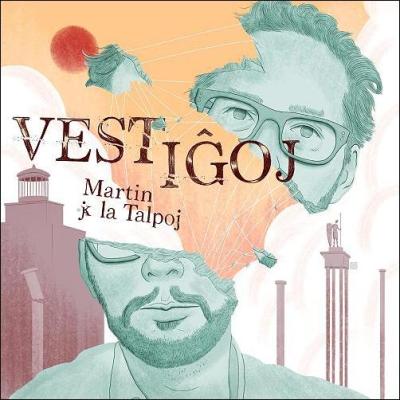Vestiĝoj - Martin & la talpoj